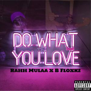 Do What You Love (Explicit)