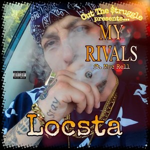My Rivals (feat. Mac Rell) (Explicit)