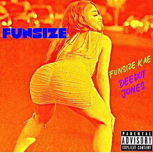 Funsize (feat. Dee Dot Jones) [Explicit]