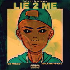 Lie 2 Me (Explicit)