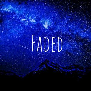 Faded (Explicit)