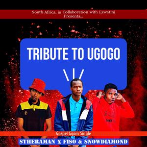 Tribute To Ugogo (feat. Fiso & SnowDiamond)