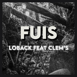 Fuis(feat. Clem's) (Explicit)
