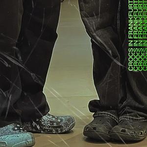 Crocs In Frankfurt (Explicit)