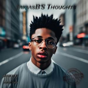 JakiasB Thoughts (Explicit)