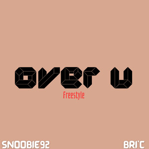 Over U (Freestyle) (Explicit)