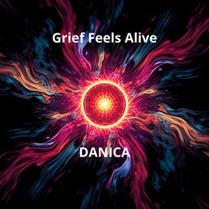 Grief Feels Alive