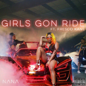 Girls Gon Ride (Explicit)