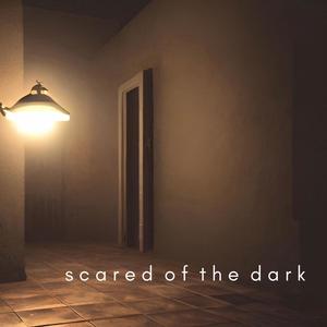 Scared of the Dark