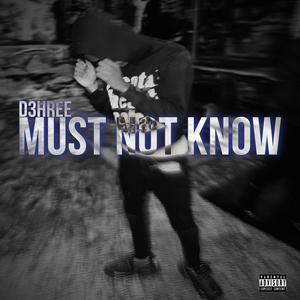 Must Not Know (Explicit)