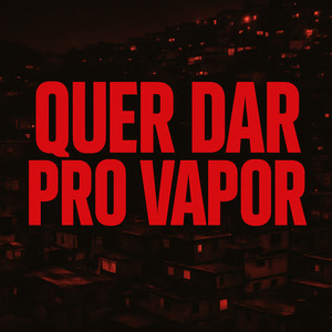 QUER DAR PRO VAPOR (FUNK|Explicit)