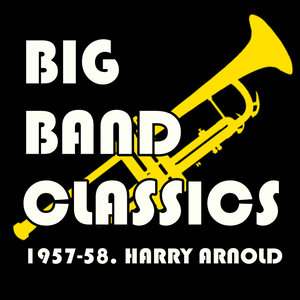 Big Band Classics 1957-58