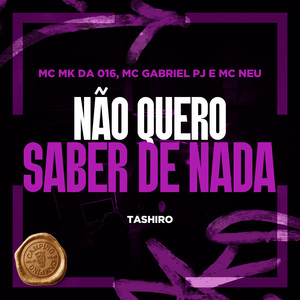 Não Quero Saber de Nada (Explicit)