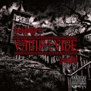 Vamp Vibë (feat. LouieKillz) [Explicit]