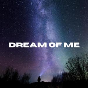 Dream Of Me