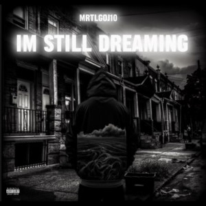 Im Still Dreaming (Explicit)