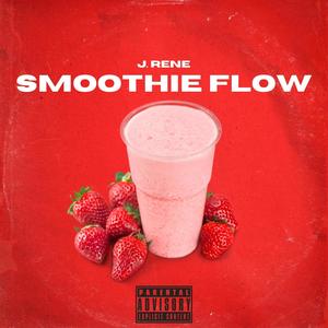 Smoothie Flow (Explicit)