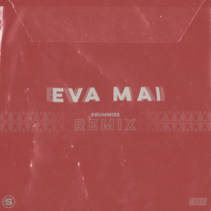 Eva Mai (Drumwise Remix)