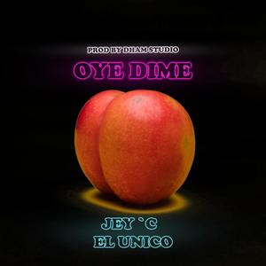 Oye Dime (feat. Jeyceu & Dimelo Dham) (Explicit)