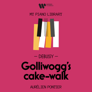 Aurélien Pontier - Debussy - Golliwogg's cake-walk from Children's Corner