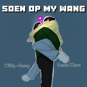 Soen Op My Wang (feat. Jason Mars)