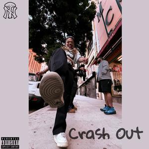 CRASH OUT (Explicit)