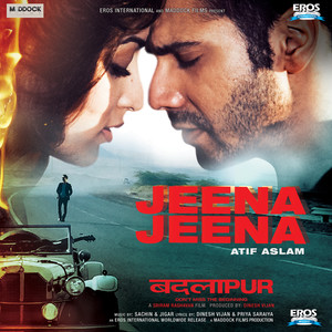 Jeena Jeena((From "Badlapur"))