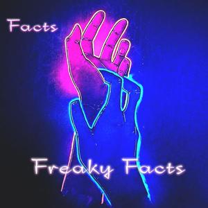 Freaky Facts (Explicit)