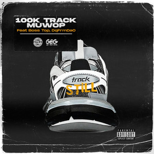 Track Still(feat. Boss Top, DqFrmDaO) (Explicit)