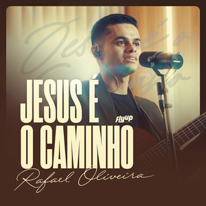 Jesus É O Caminho (Ao Vivo)
