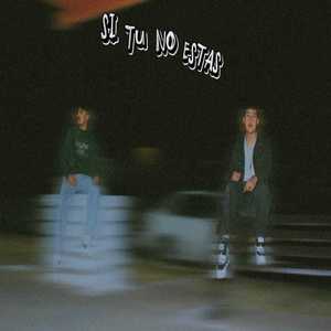 SI TU NO ESTAS