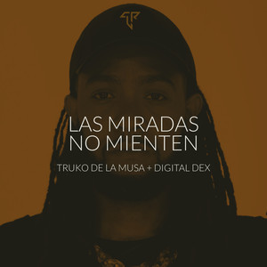 Las Miradas No Mienten (Explicit)