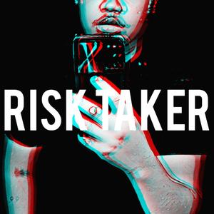 Risk Takers (Remix) [Explicit]