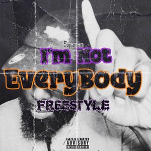 Im not Everybody freestyle (Explicit)