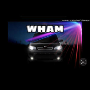 Wham (Explicit)
