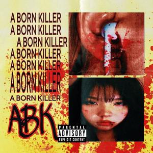 A born Killer (Explicit)