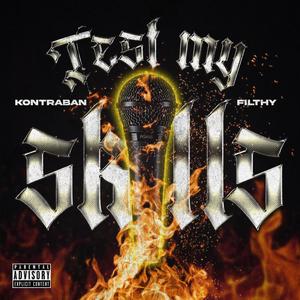 Test My Skills (feat. Filthy) [Explicit]