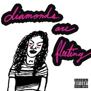 Diamonds Are Fleeting (Explicit)