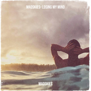 Madskies - Losing My Mind