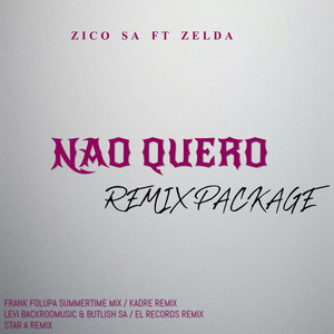 Feat. Zelda Armando - Nao Quero (Kadre Remix)