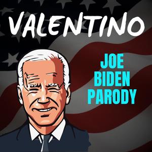 VALENTINO (Joe Biden Parody) (Explicit)