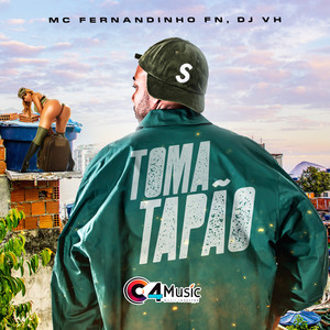 Toma Tapão (Explicit)