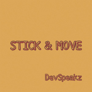 Stick & Move (Explicit)