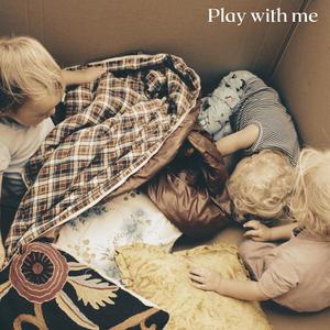 Play with Me