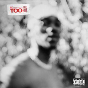 Too Hot (Maxi Single) [Explicit]