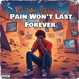 Pain Wont Last Forever