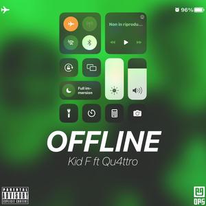 Offline (feat. Qu4ttro) [Explicit]