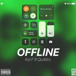 Offline (feat. Qu4ttro) (Explicit)