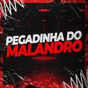 Pegadinha do Malandro (Explicit)