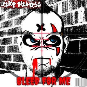 Bleed For Me (Explicit)